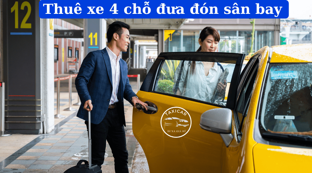 Thuê xe 4 chỗ đưa đón sân bay Tân Sơn Nhất